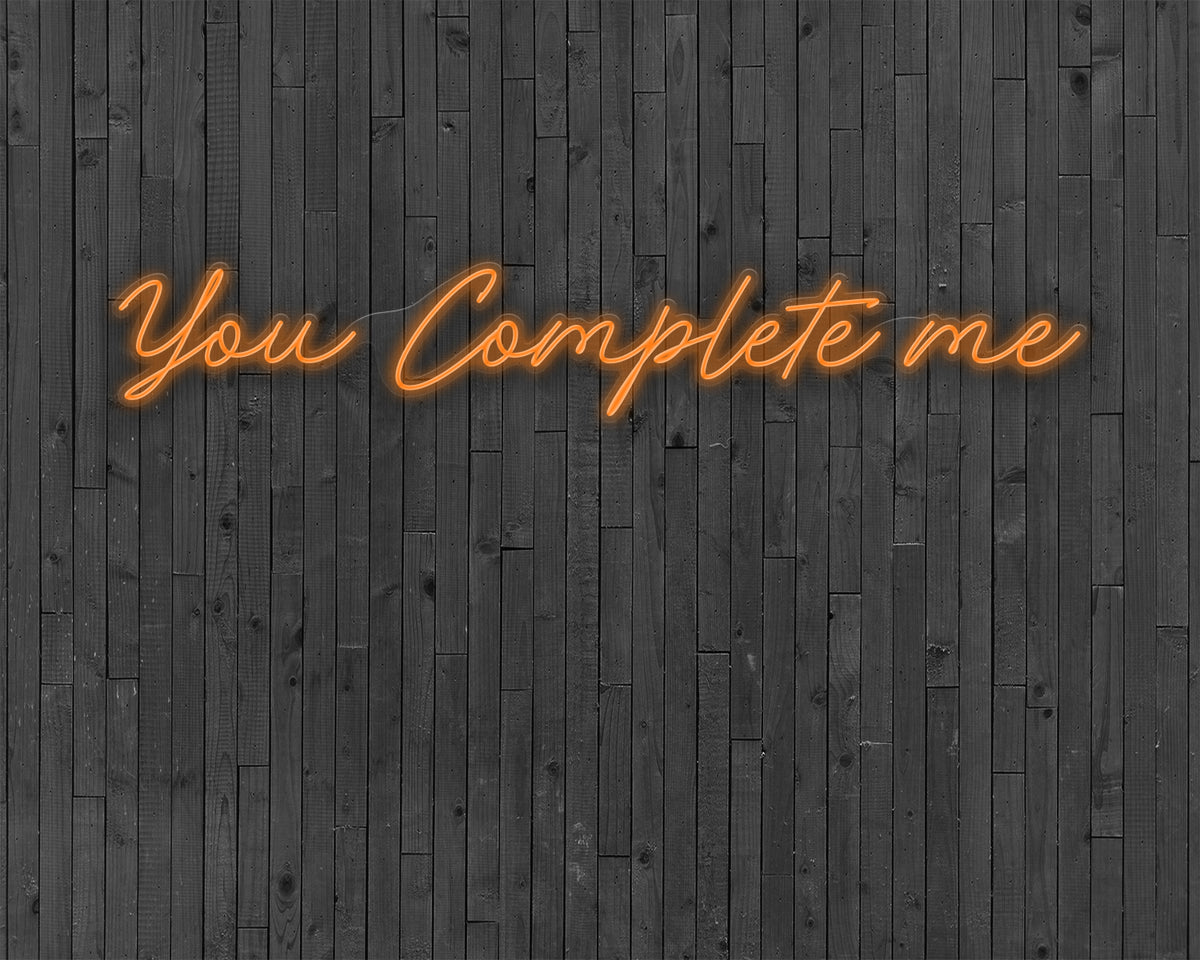 You Complete me Neon Sign