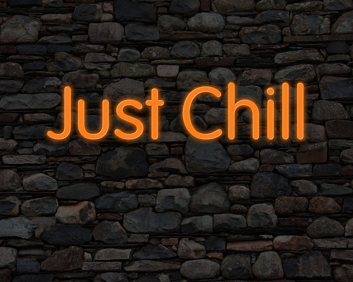 Just Chill Neon Sign