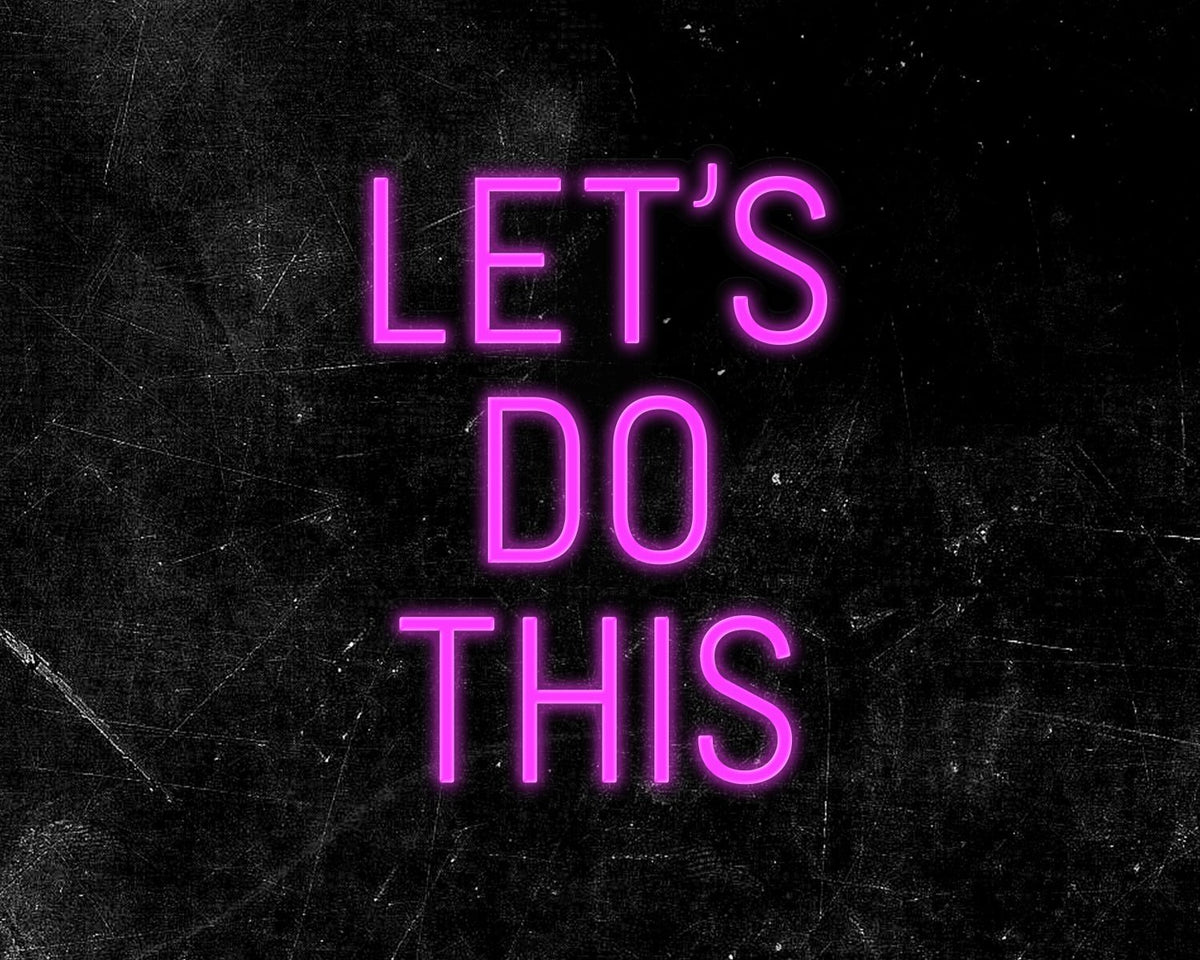 Let's do this Neon Sign
