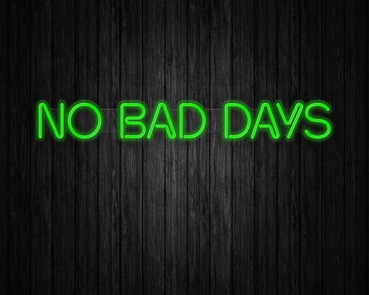 NO BAD DAYS
