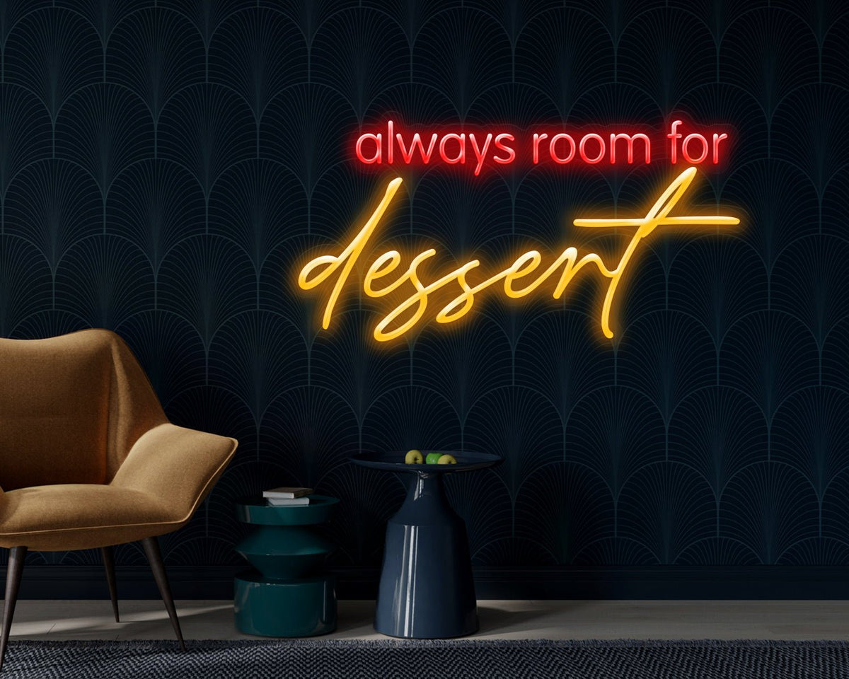 Always Room for Dessert Neon Sign