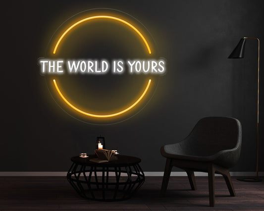The world is yours Neon Sign