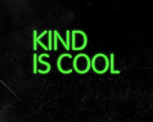 Kind is cool Neon Sign
