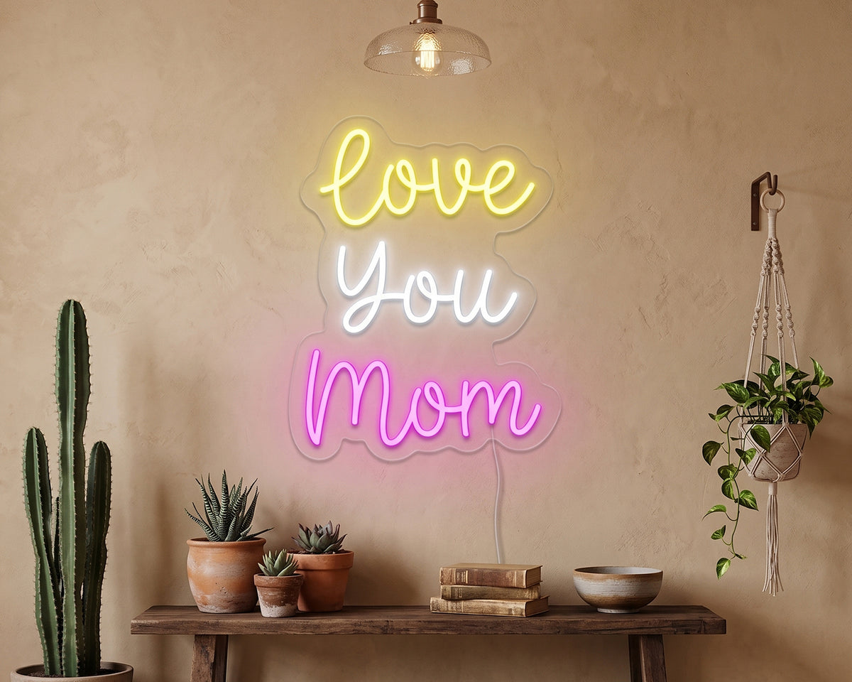 Love You Mom Neon Sign