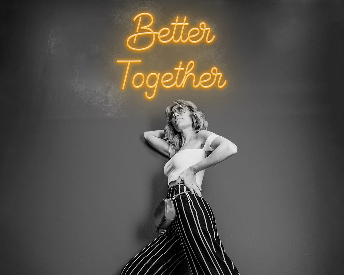 Better Together Neon Sign