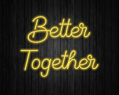 Better Together Neon Sign