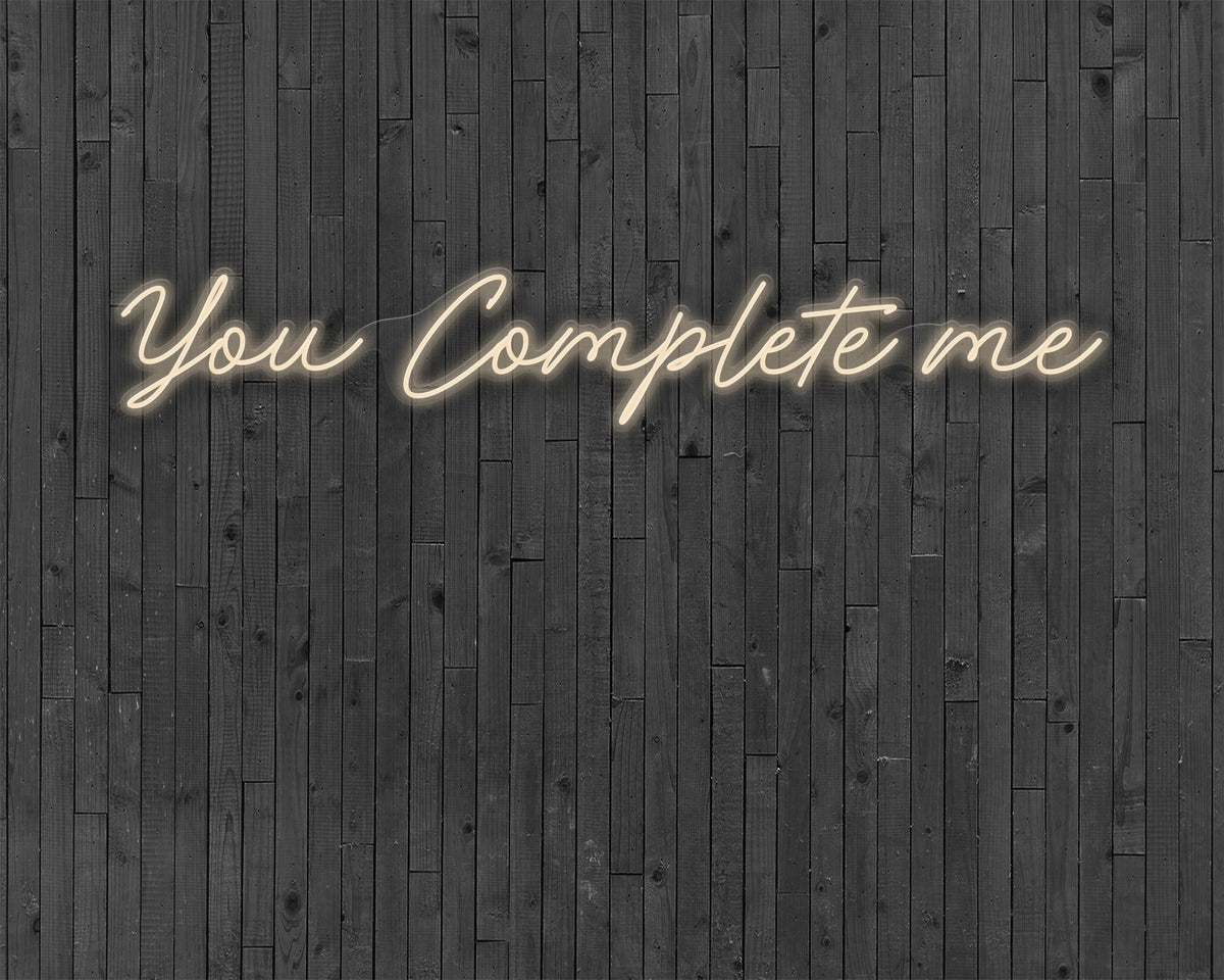 You Complete me Neon Sign