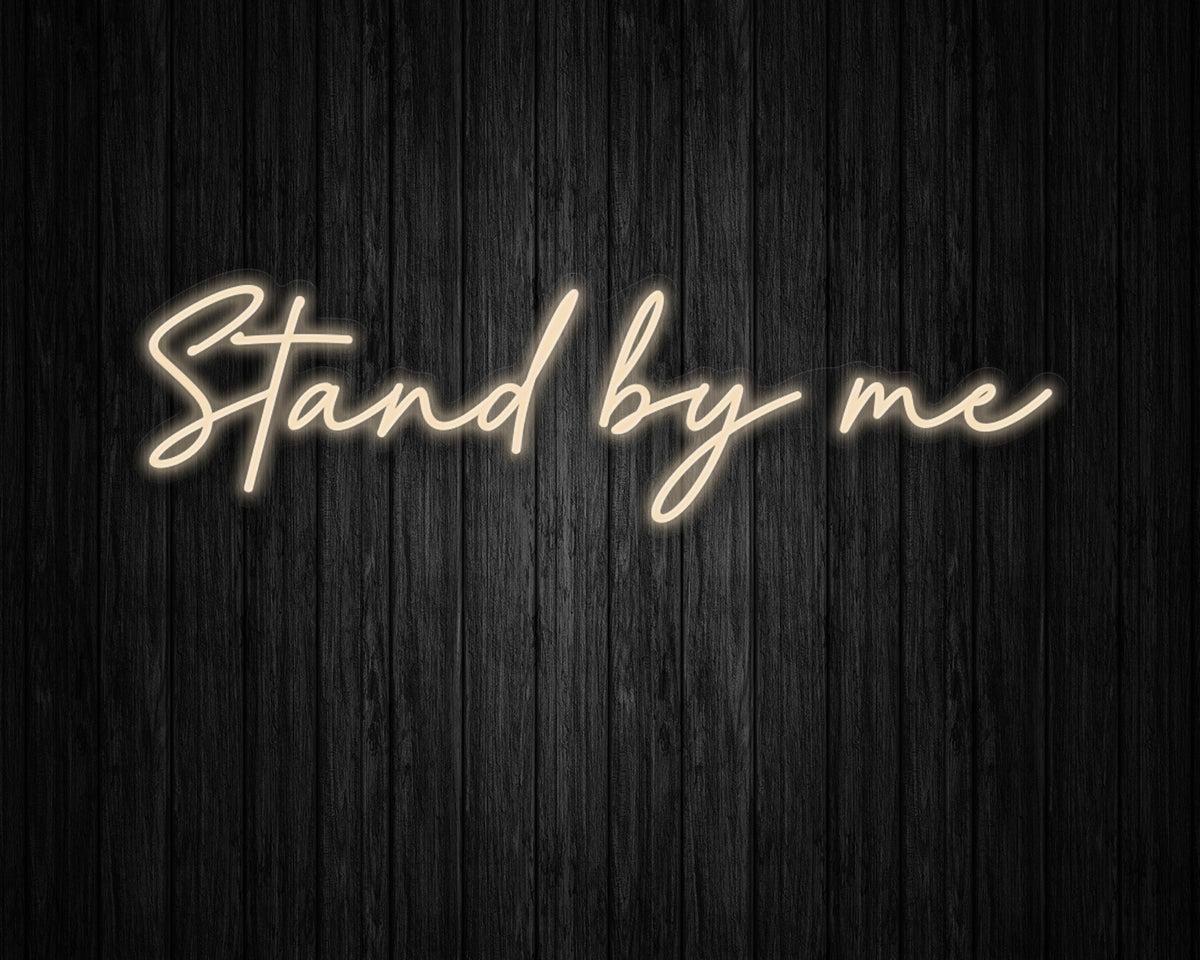 Stand by me Neon Sign