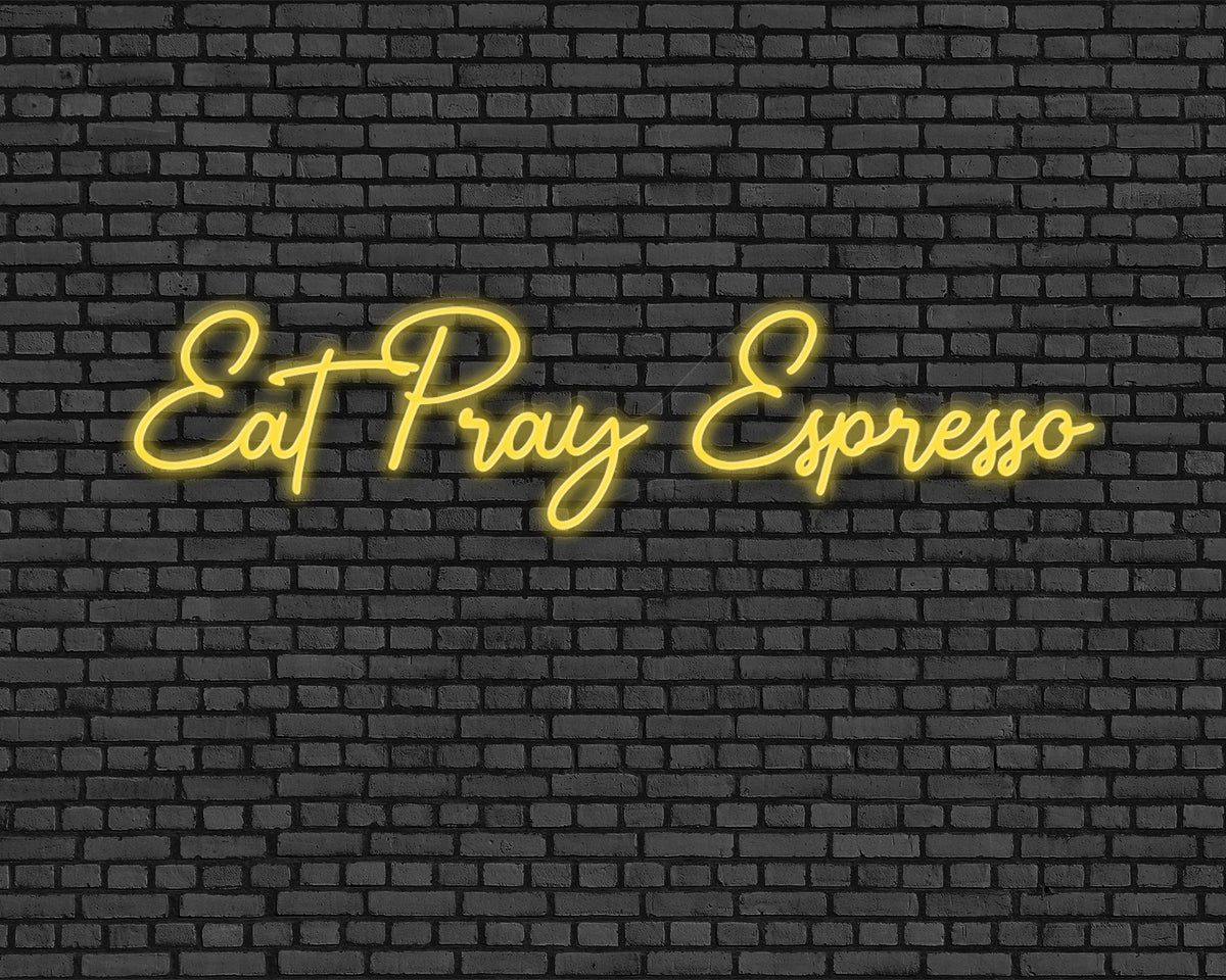 Eat Pray Espresso Neon Sign