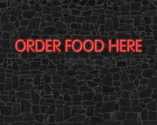 Order food here Neon Sign