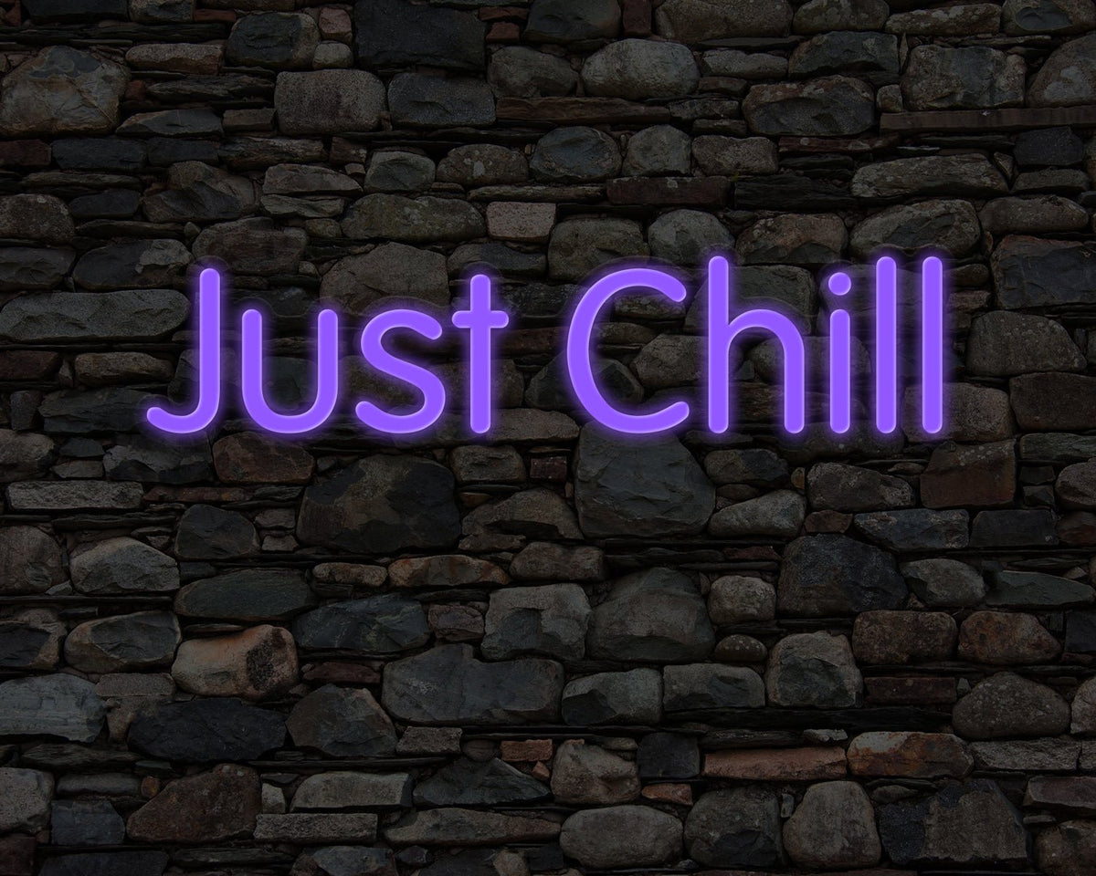 Just Chill Neon Sign