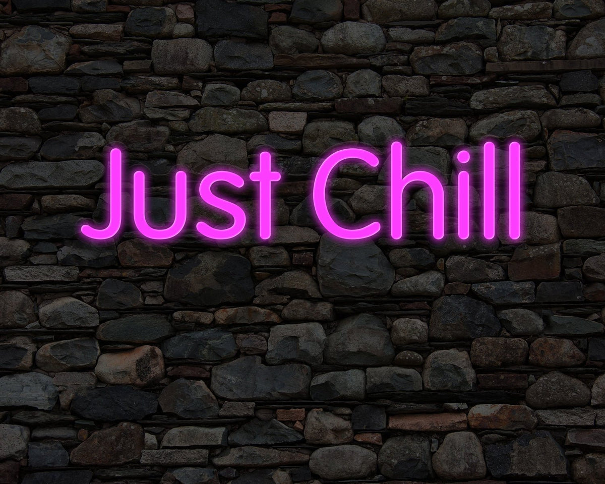 Just Chill Neon Sign