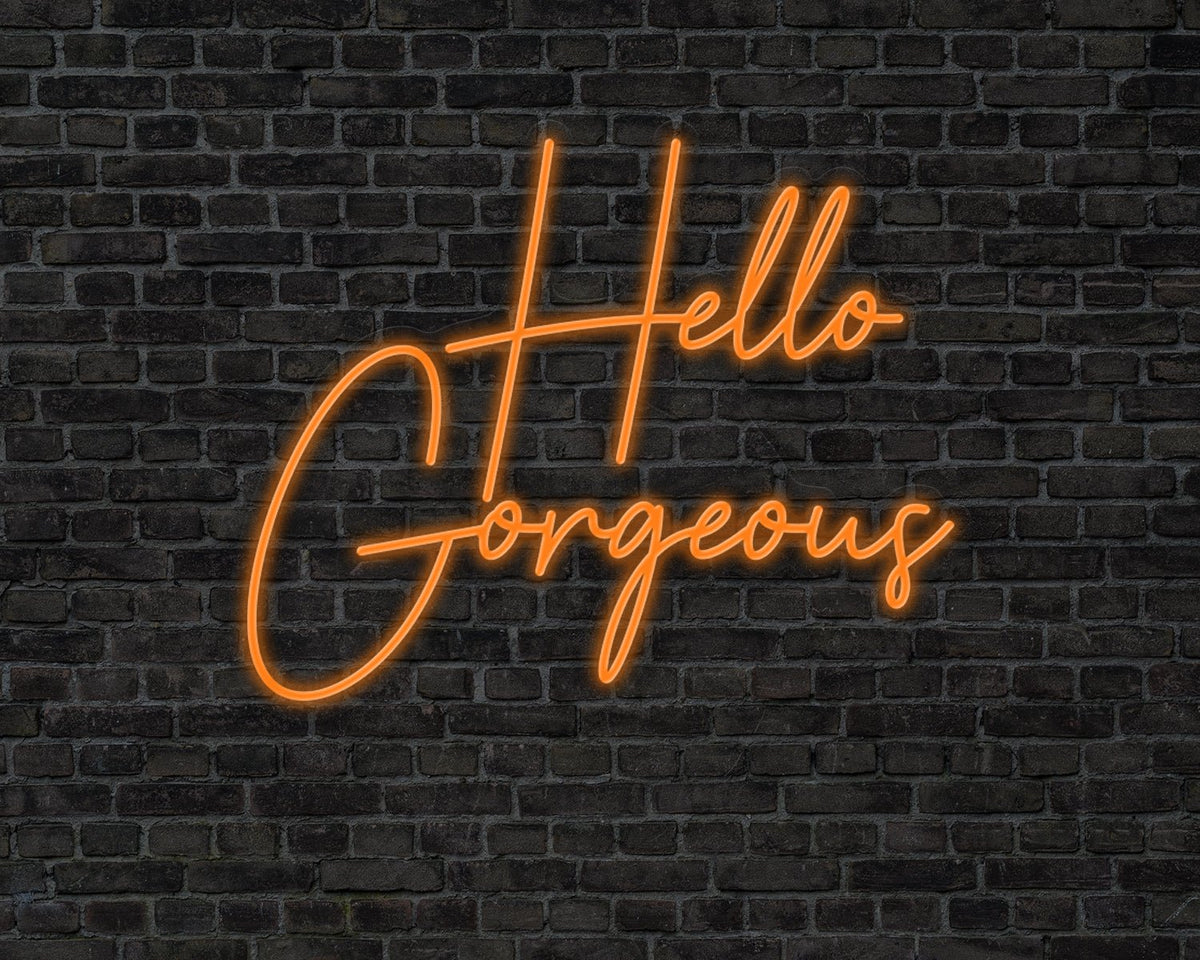 Hello Gorgeous Neon Sign