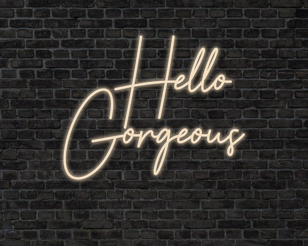 Hello Gorgeous Neon Sign