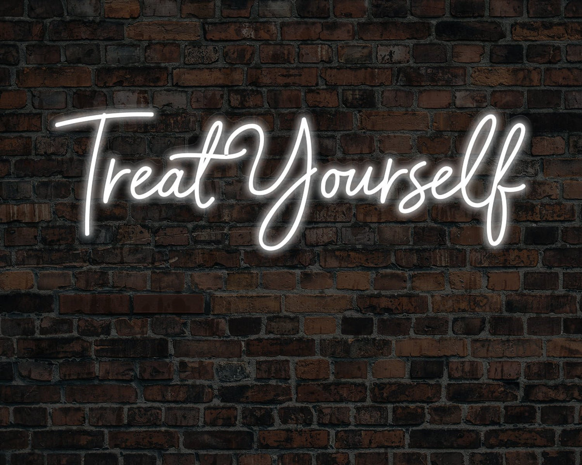 Treat Yourself Neon Sign