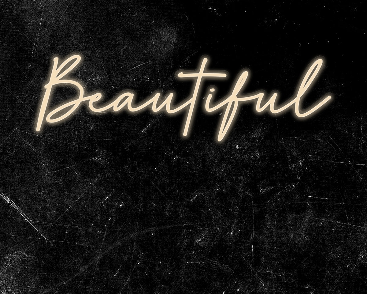 Beautiful Text Neon Sign