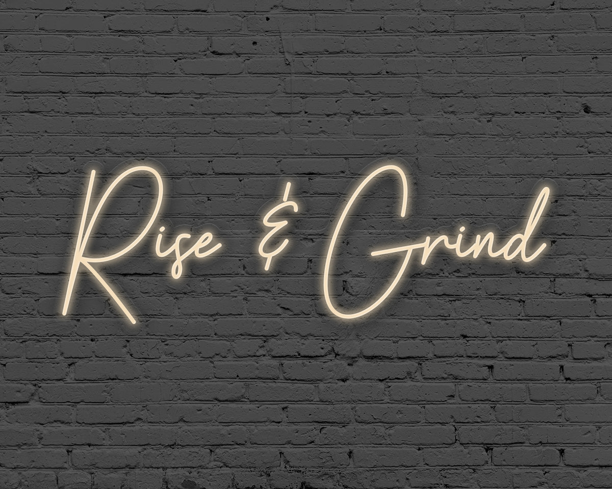 Rise & Grind Neon Sign