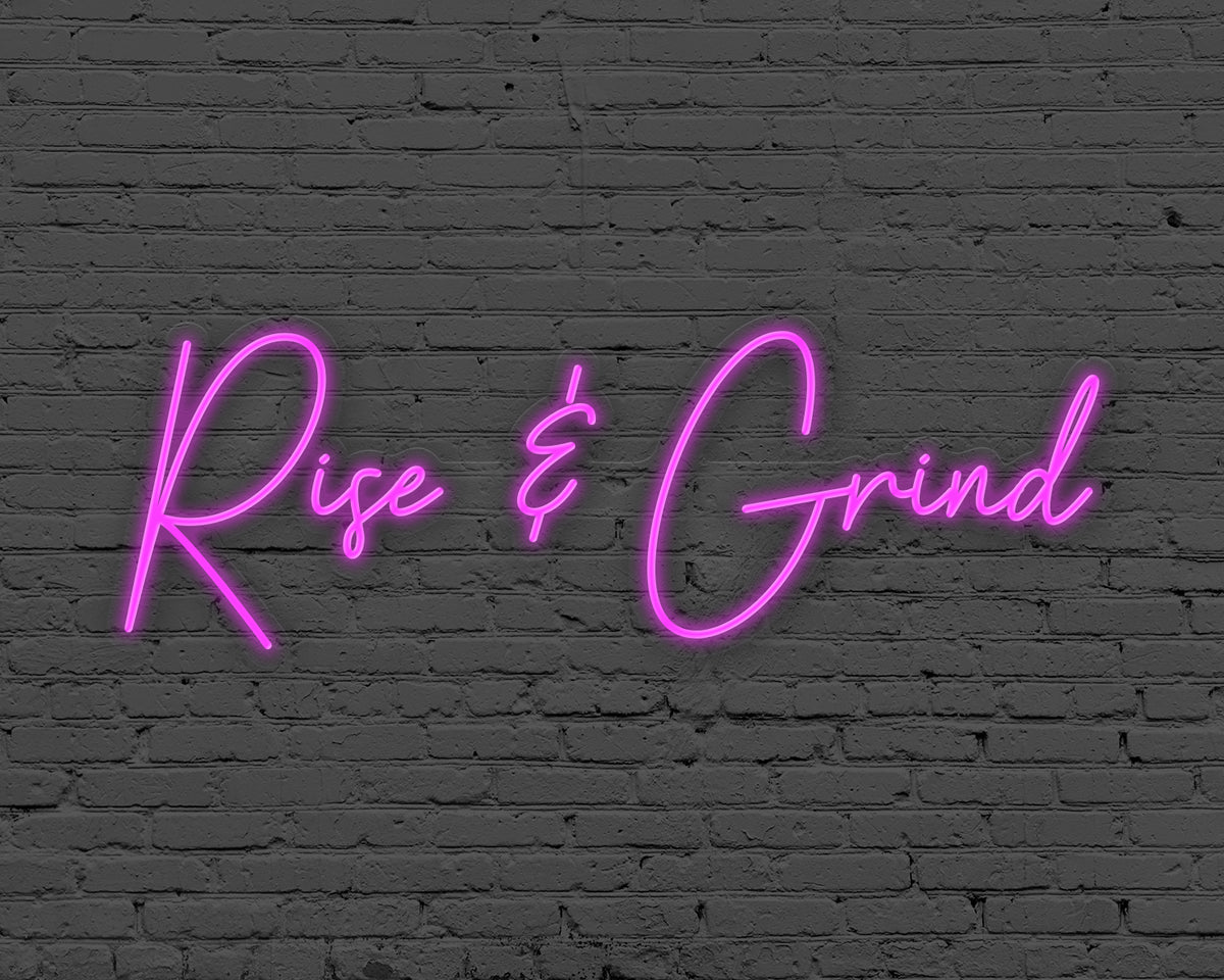 Rise & Grind Neon Sign