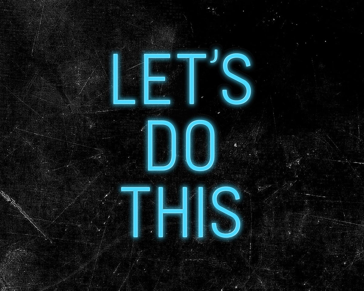 Let's do this Neon Sign