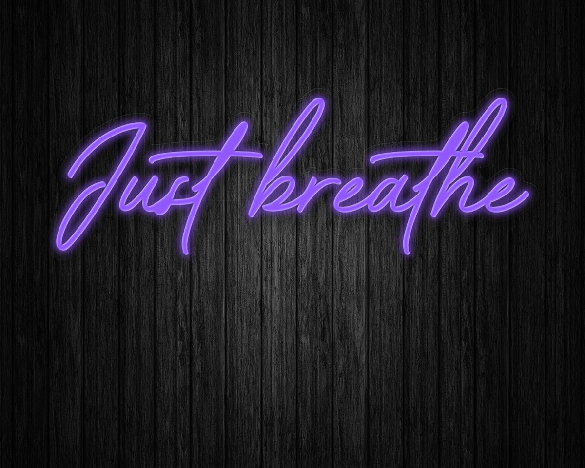 Just Breathe Neon Sign