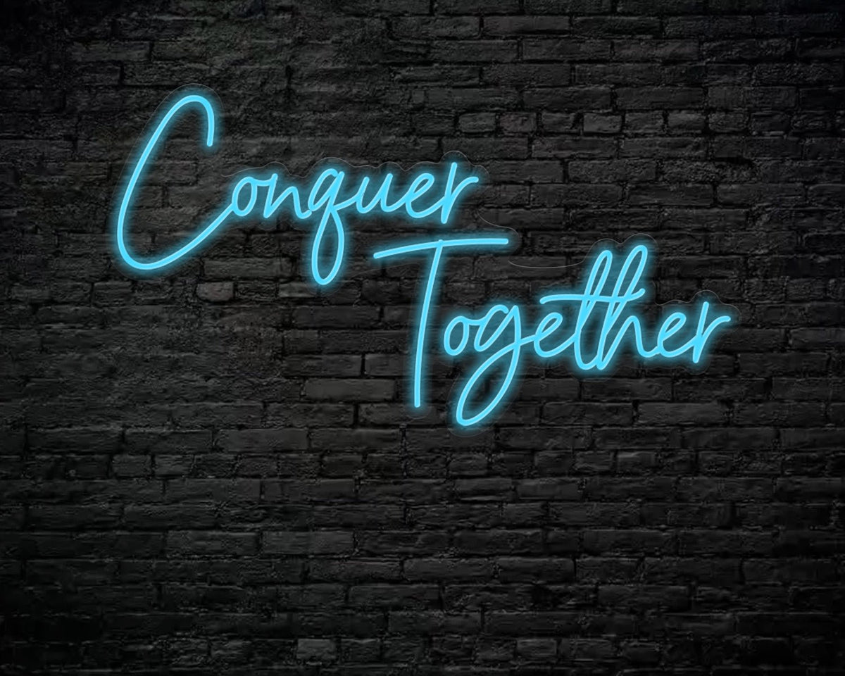 Conquer Together Neon Sign