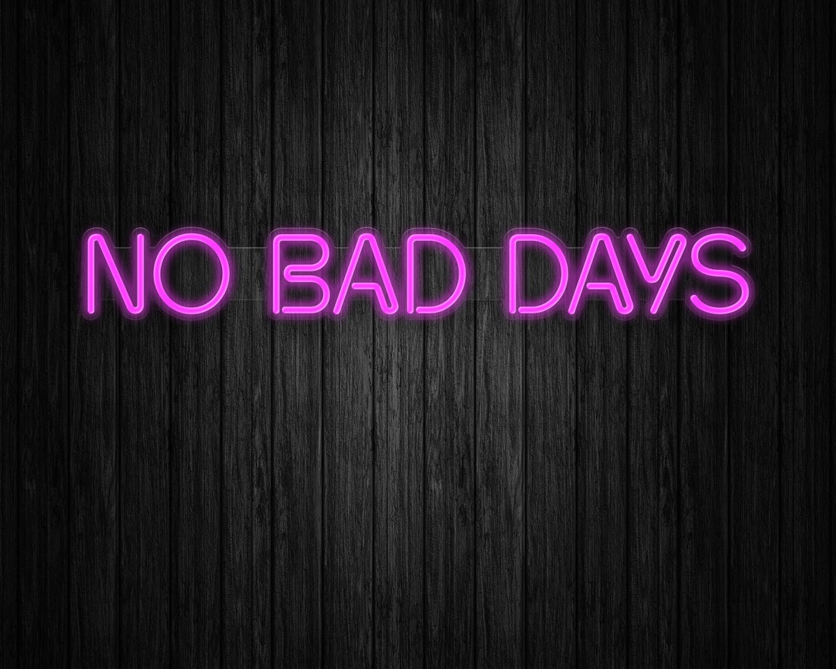 NO BAD DAYS