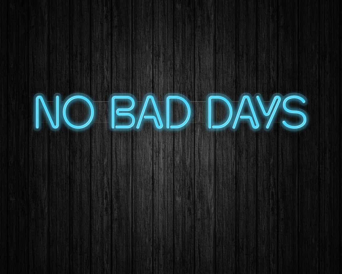 NO BAD DAYS