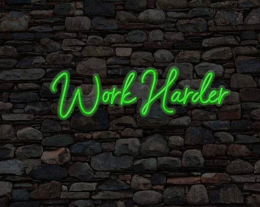 Work Harder Neon Sign