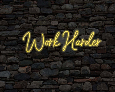 Work Harder Neon Sign