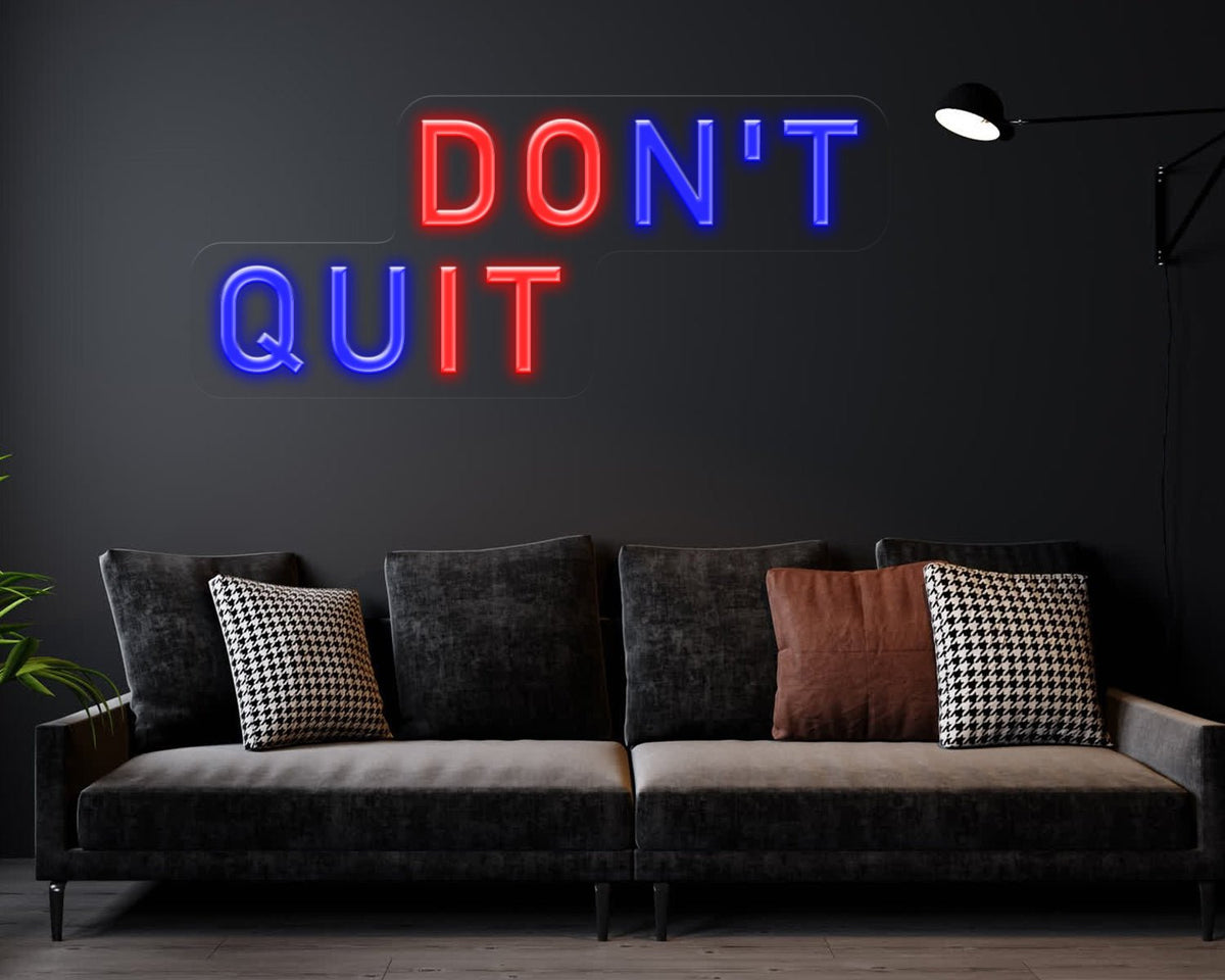 Don't Quit Do It Neon Sign