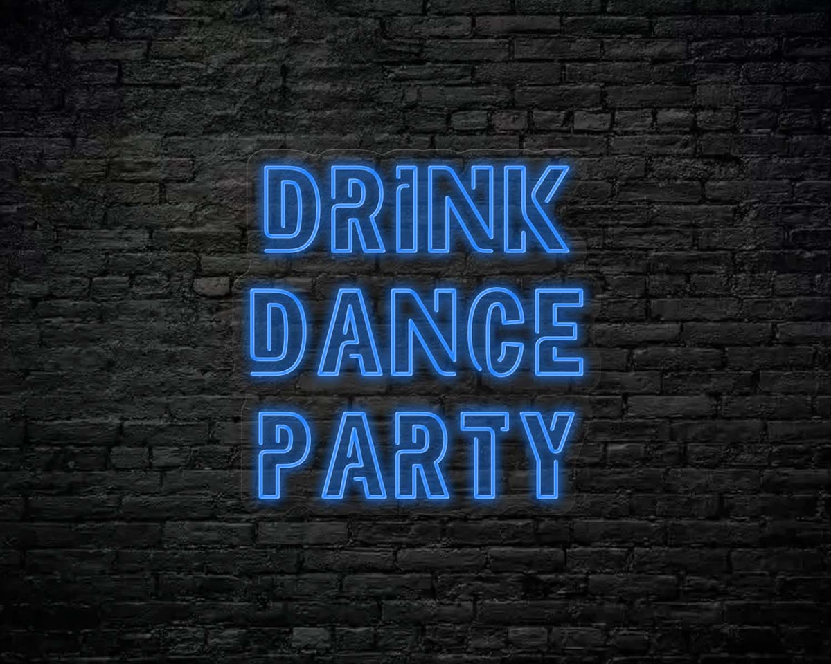 Drink Dance Party Neon Sign