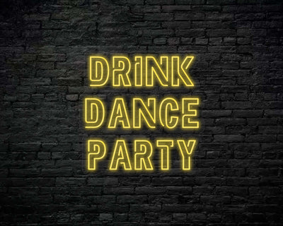 Drink Dance Party Neon Sign