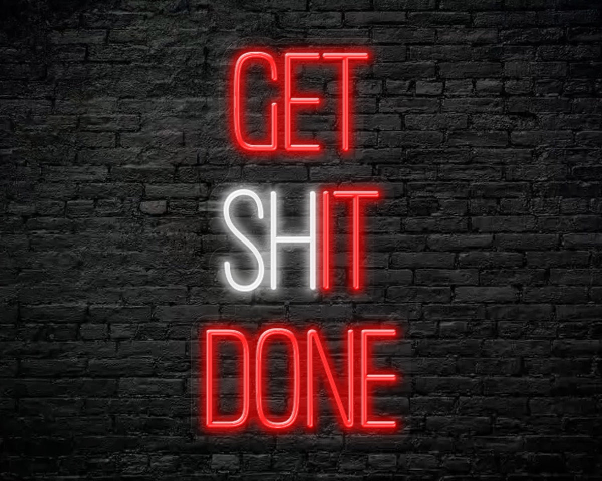 GET SHIT DONE NEON SIGN