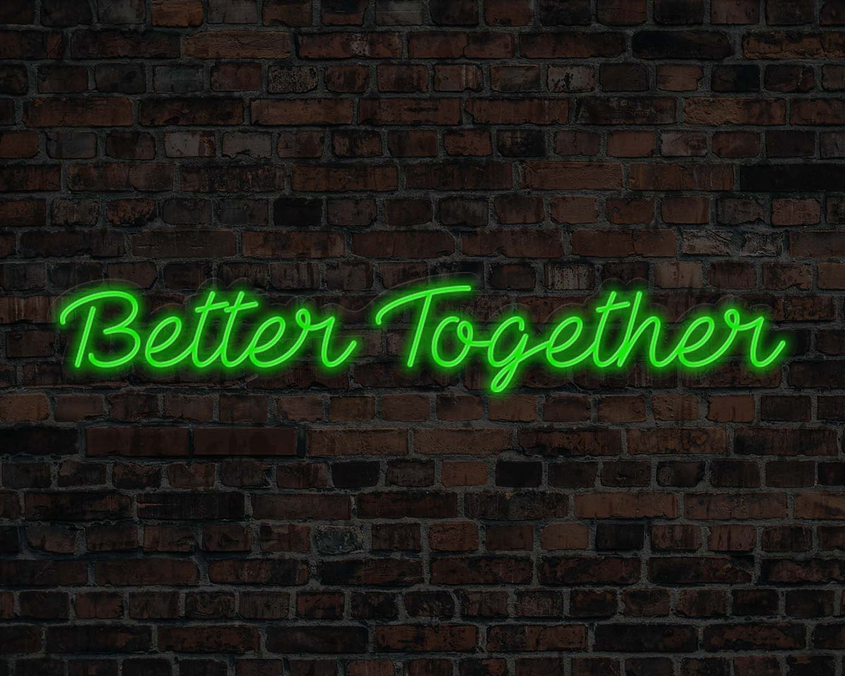 Better Together Neon Sign
