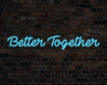 Better Together Neon Sign