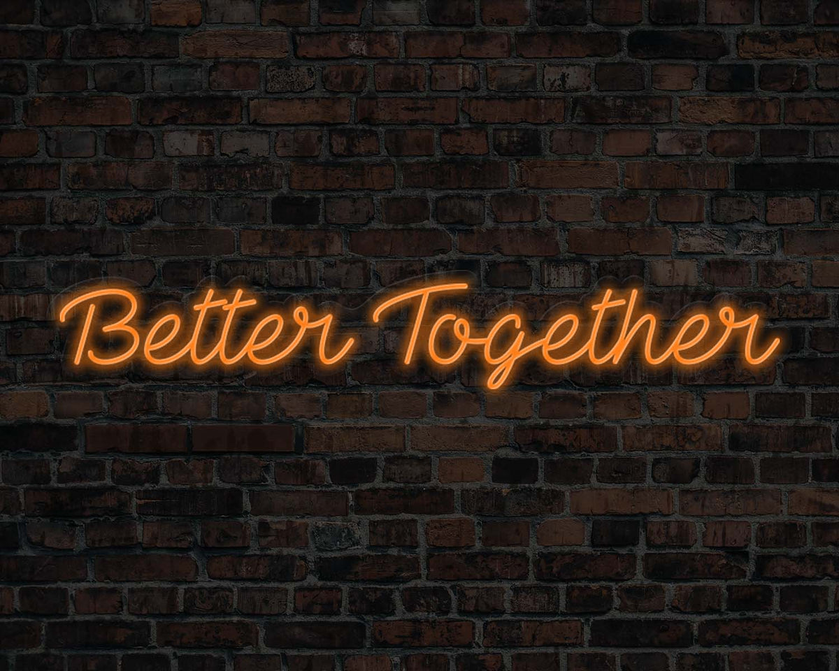 Better Together Neon Sign