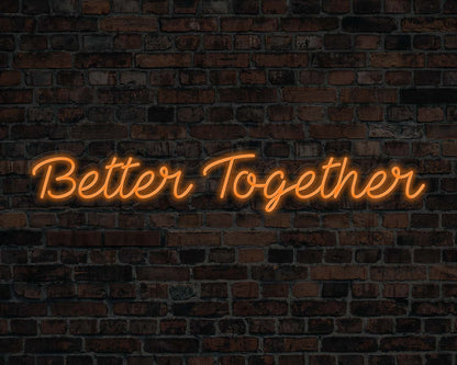 Better Together Neon Sign