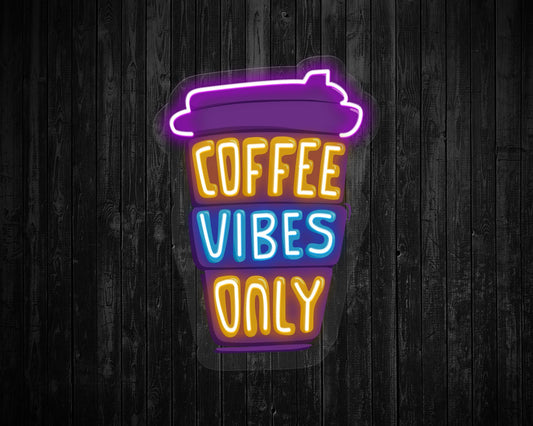 Coffee Vibes Only Neon Sign