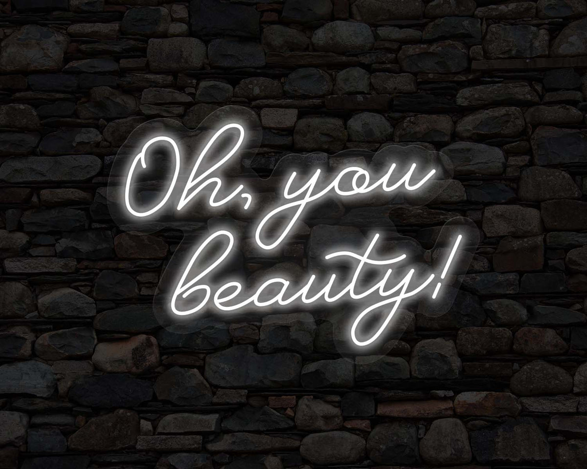 Oh, You Beauty Neon Sign