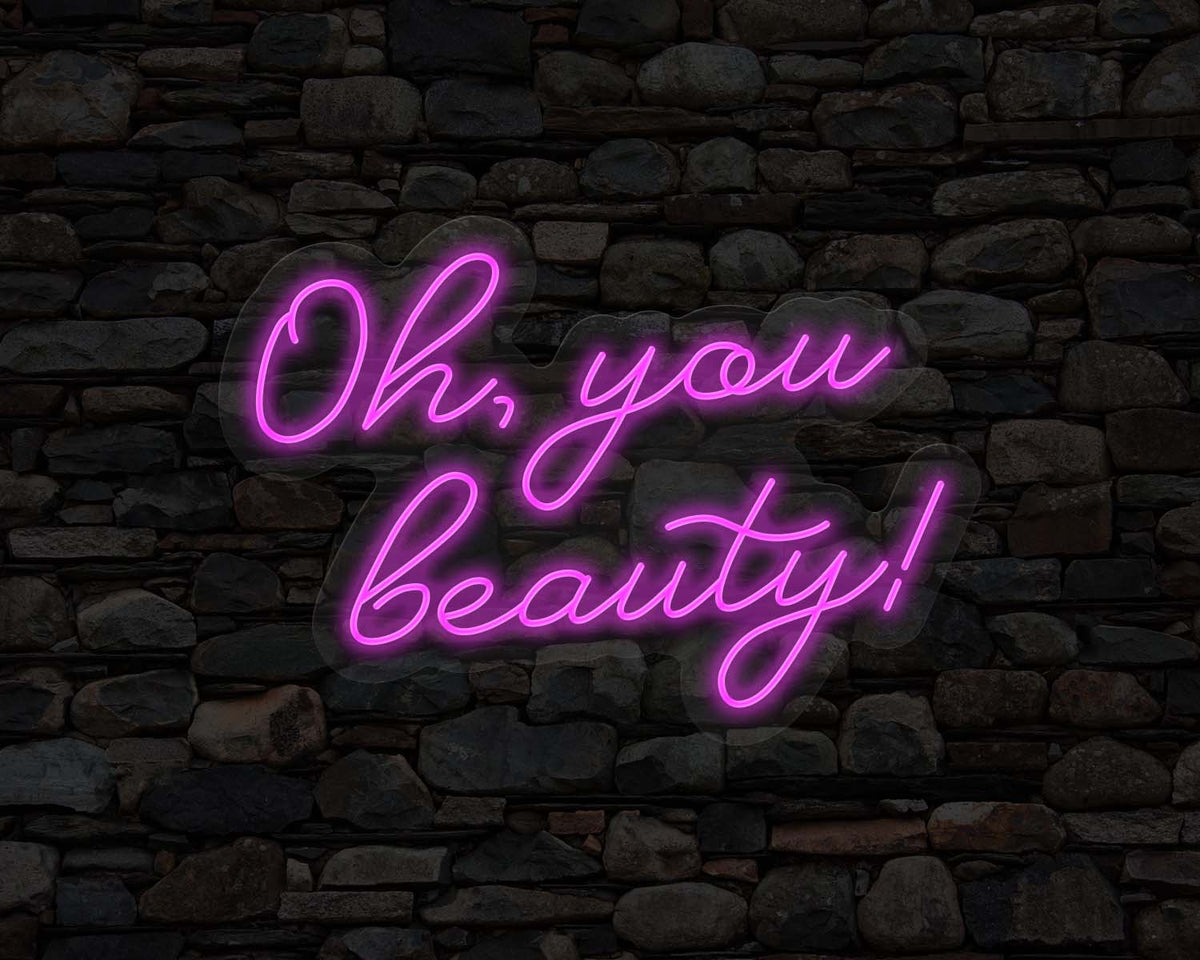 Oh, You Beauty Neon Sign