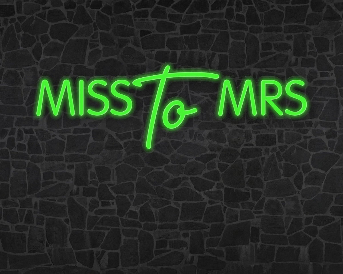 Miss to Mrs Neon Sign