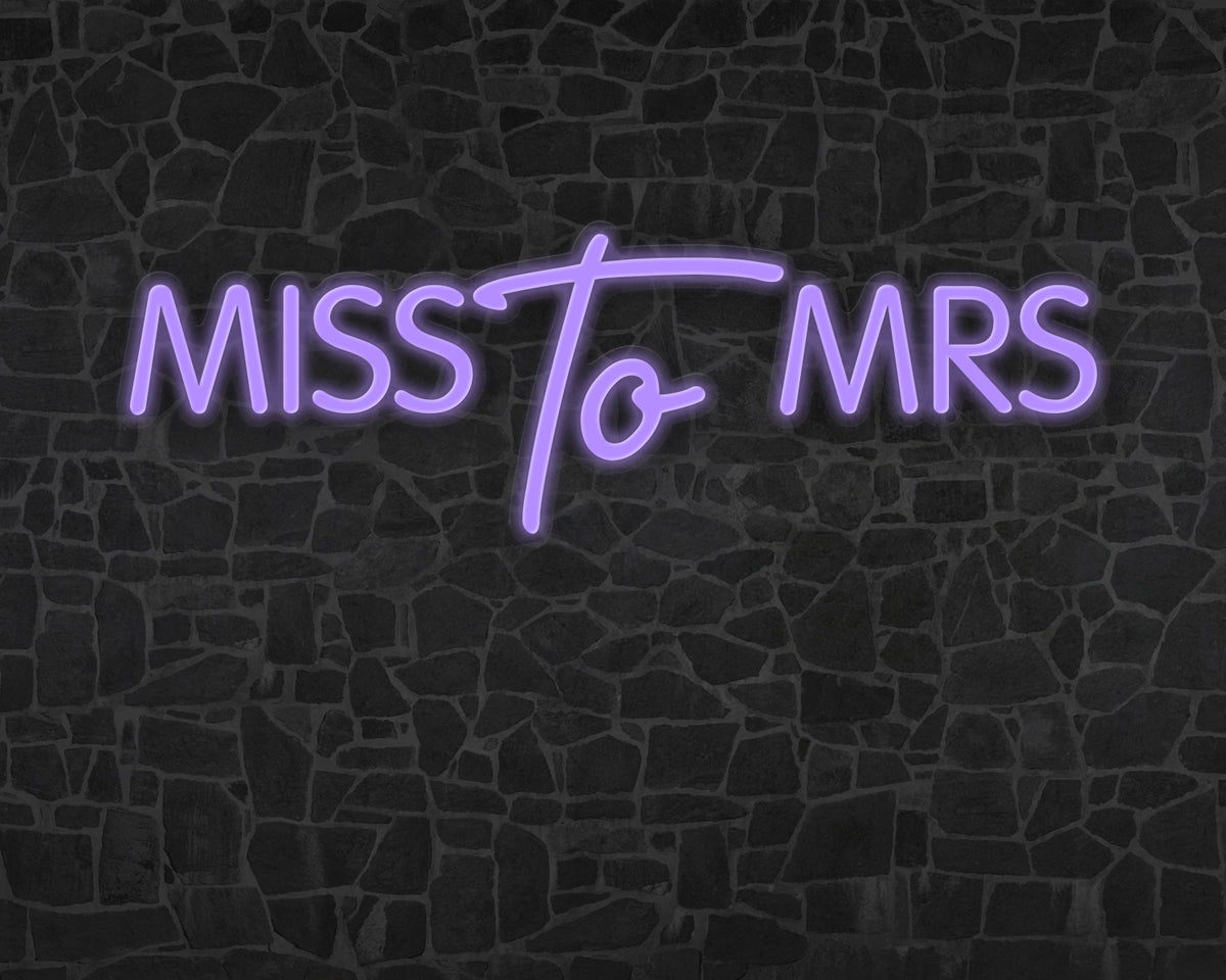 Miss to Mrs Neon Sign