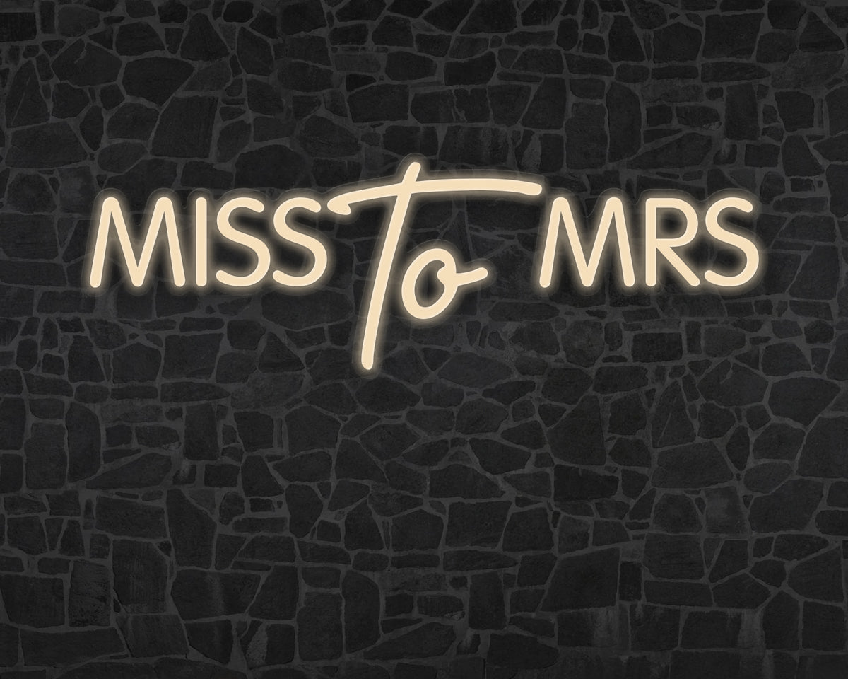 Miss to Mrs Neon Sign