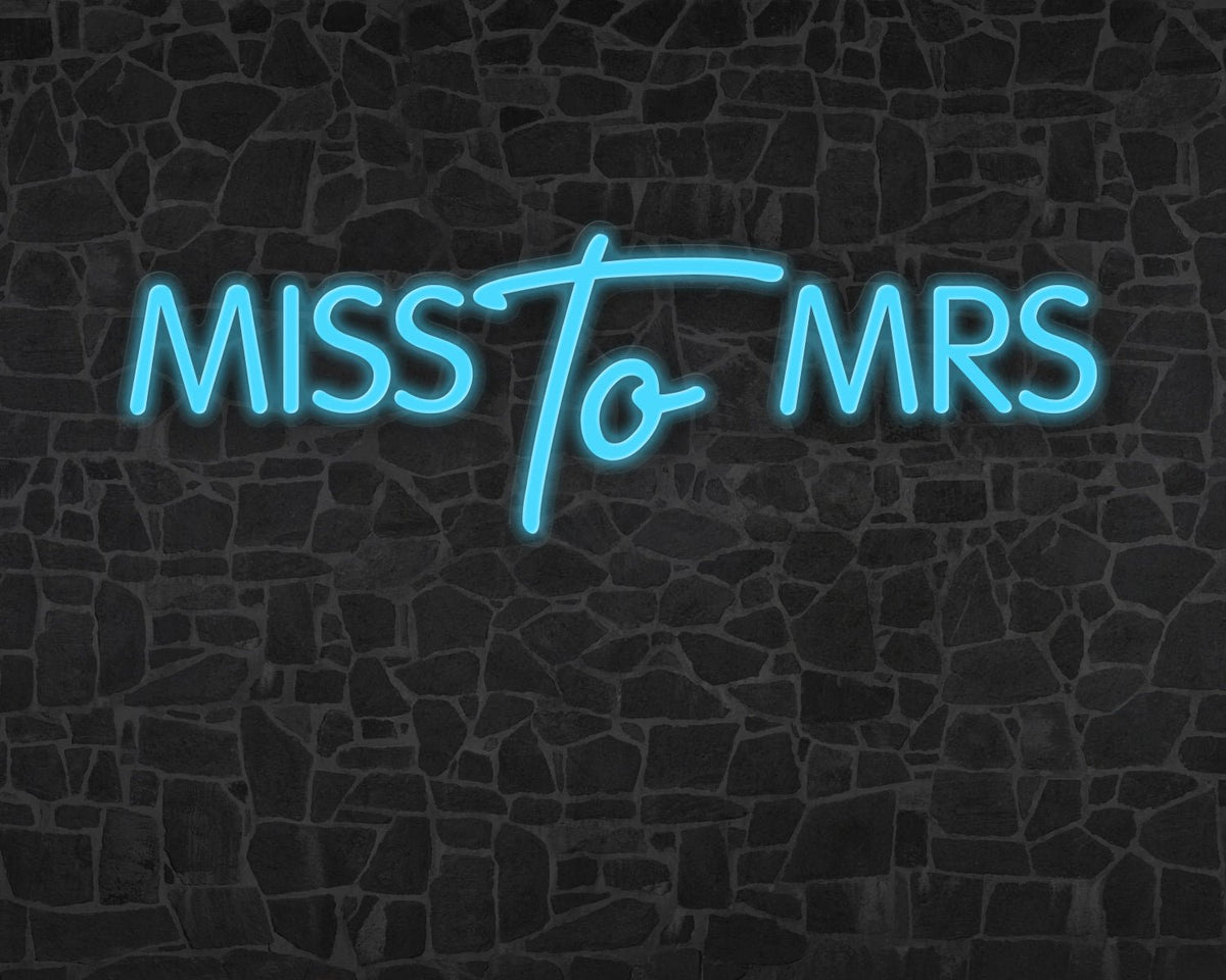 Miss to Mrs Neon Sign