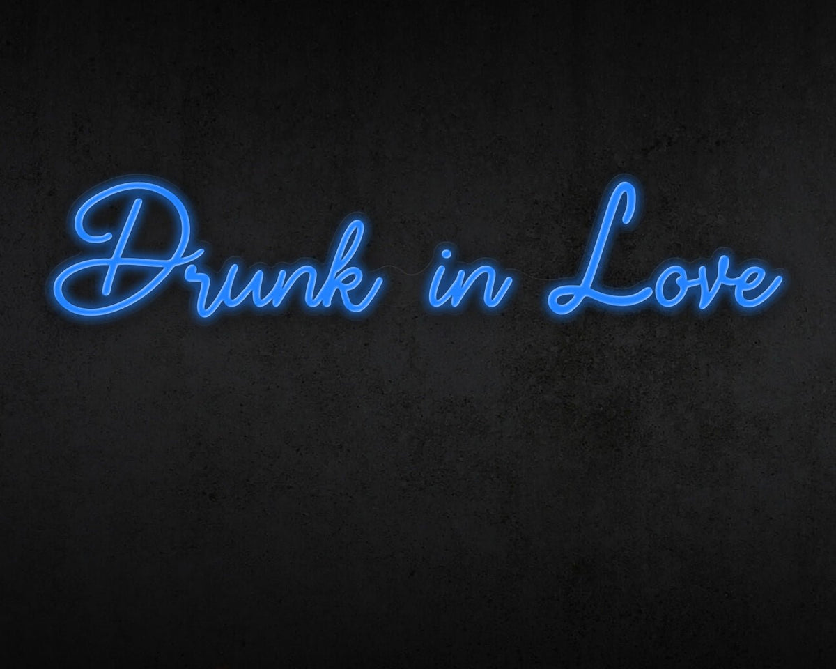 Drunk in Love Neon Sign