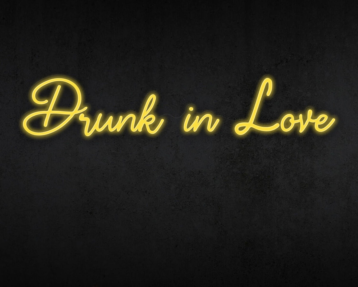 Drunk in Love Neon Sign