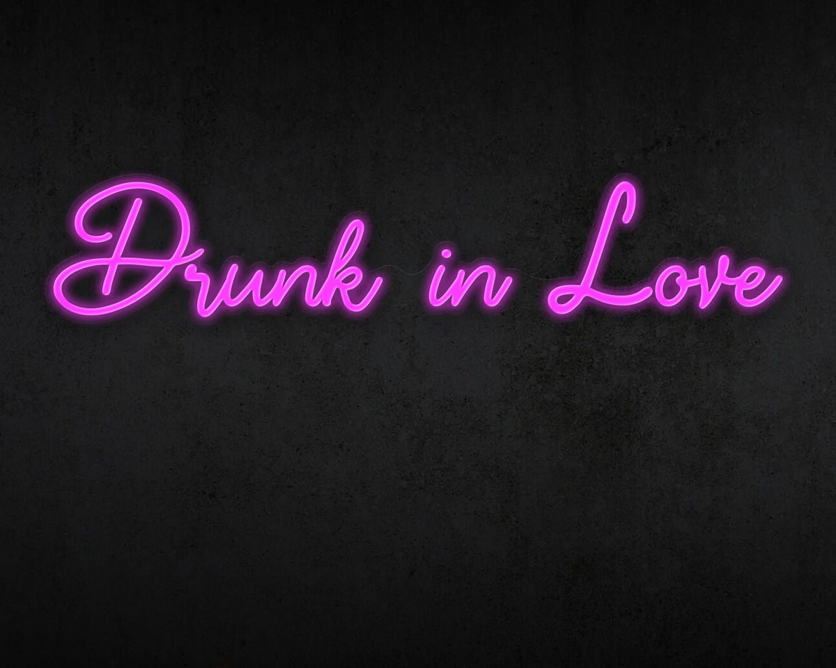 Drunk in Love Neon Sign