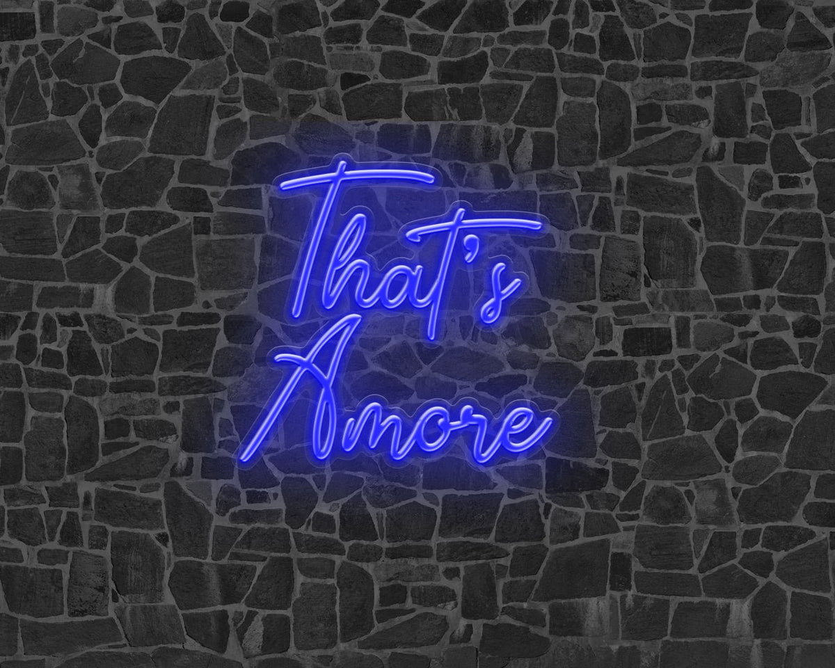 That's Amore Neon Sign