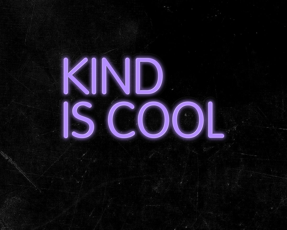 Kind is cool Neon Sign