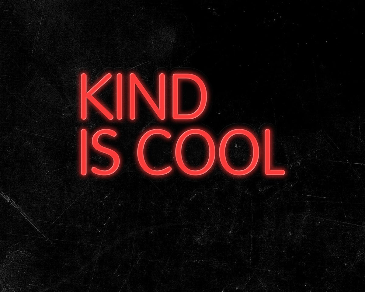 Kind is cool Neon Sign